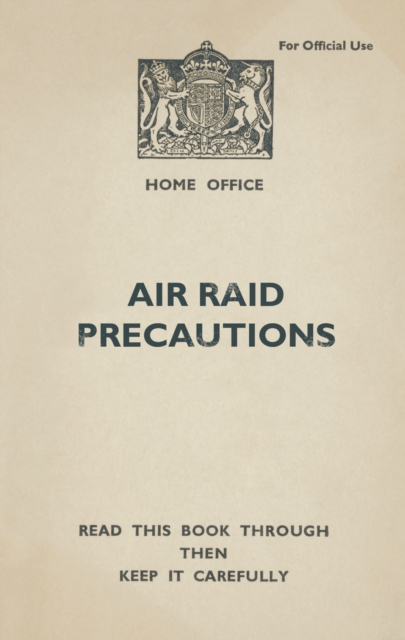 Air Raid Precautions, Hardback Book