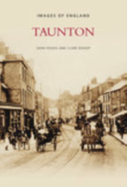 Taunton : Images of England, Paperback / softback Book