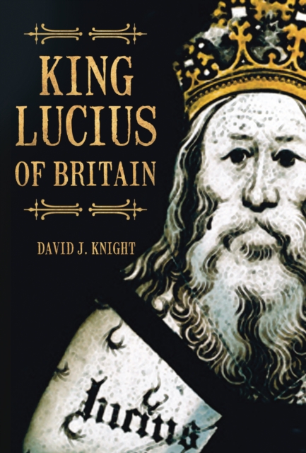 King Lucius of Britain, Paperback / softback Book