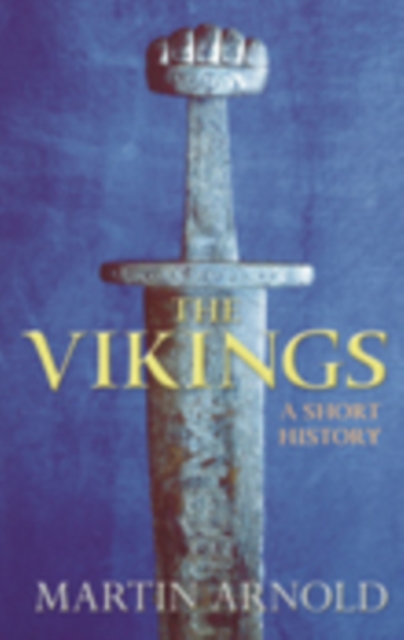 The Vikings: A Short History, Paperback / softback Book