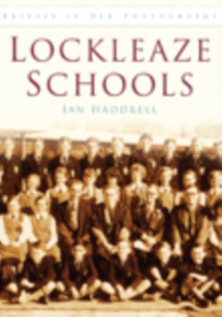 Lockleaze Schools : Britain in Old Photographs, Paperback / softback Book