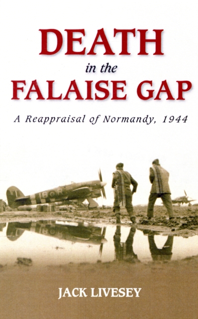 Death in the Falaise Gap, Hardback Book