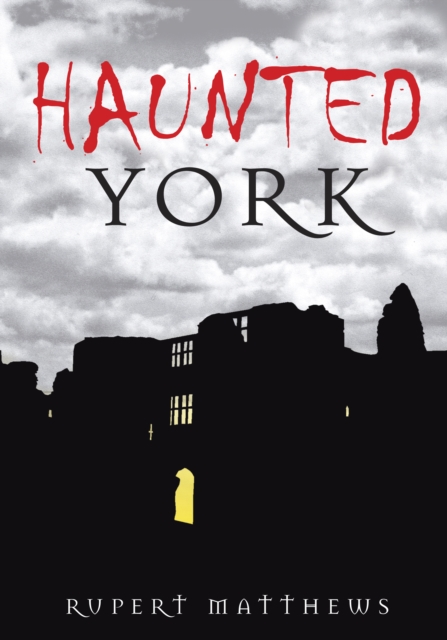 Haunted York, Paperback / softback Book