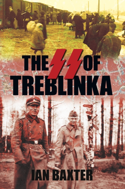 The SS of Treblinka, Paperback / softback Book