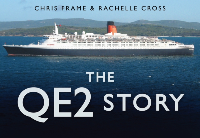 The QE2 Story, Hardback Book