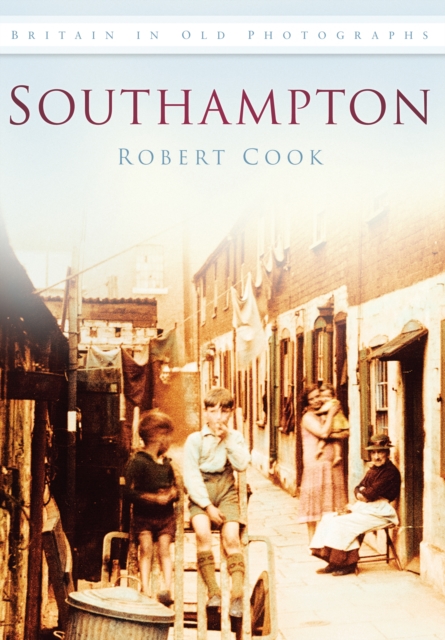 Southampton : Britain in Old Photographs, Paperback / softback Book