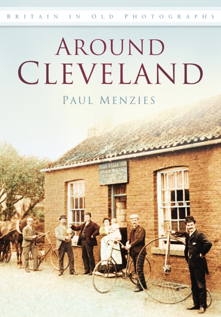 Around Cleveland : Britain in Old Photographs, Paperback / softback Book