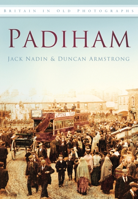Padiham : Britain in Old Photographs, Paperback / softback Book