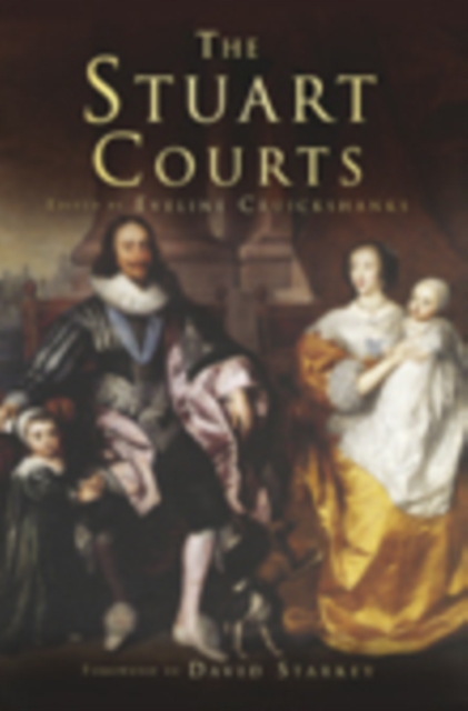 The Stuart Courts, Paperback / softback Book