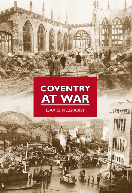 Coventry at War, Paperback / softback Book
