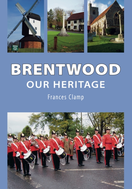 Brentwood, Our Heritage, Paperback / softback Book