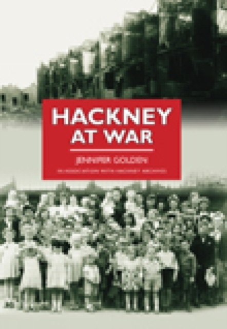Hackney at War, Paperback / softback Book