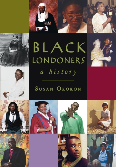 Black Londoners: A History, Paperback / softback Book