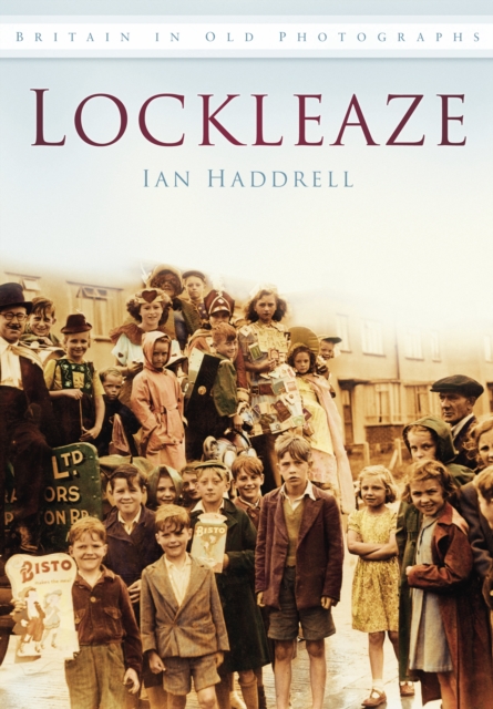 Lockleaze : Britain in Old Photographs, Paperback / softback Book