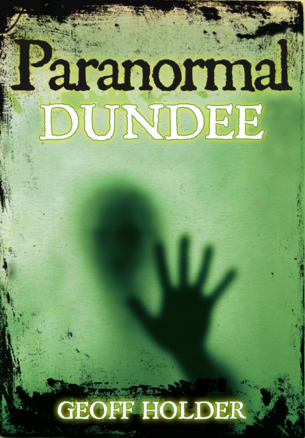 Paranormal Dundee, Paperback / softback Book