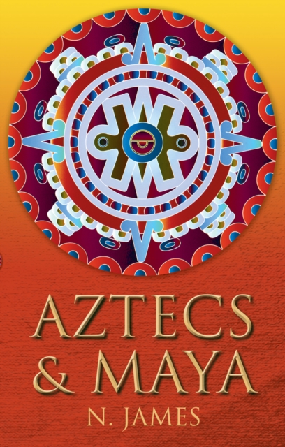 Aztecs and Maya, Paperback / softback Book