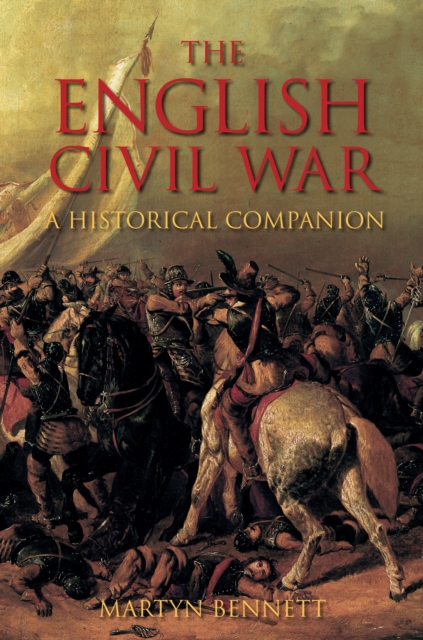 The English Civil War : A Historical Companion, Paperback / softback Book