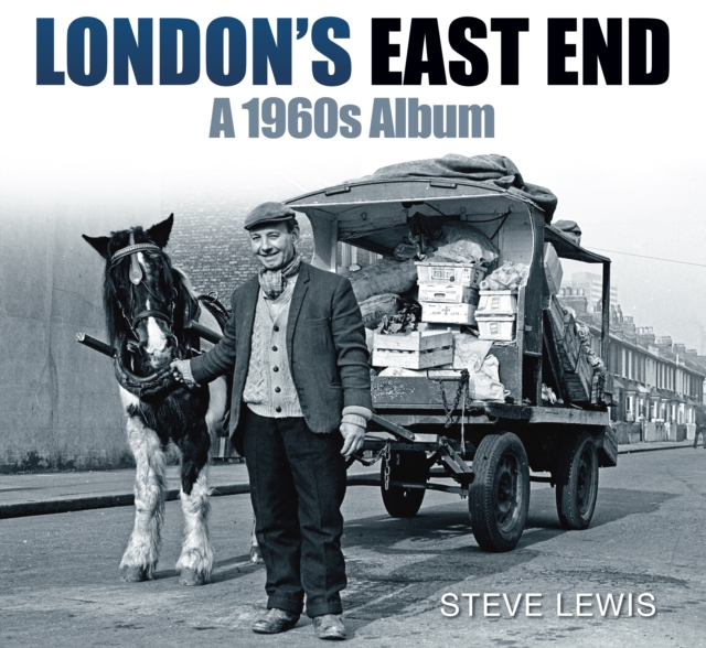 London's East End : A 1960s Album, Paperback / softback Book