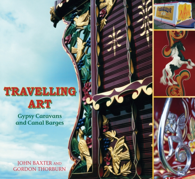 Travelling Art : Gypsy Caravans and Canal Barges, Paperback / softback Book