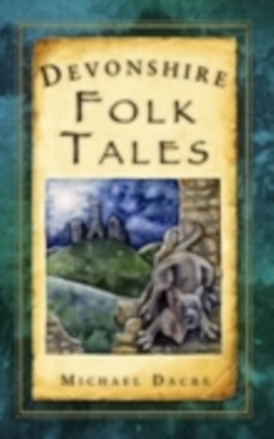 Devonshire Folk Tales, Paperback / softback Book