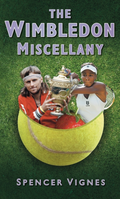 The Wimbledon Miscellany, Hardback Book