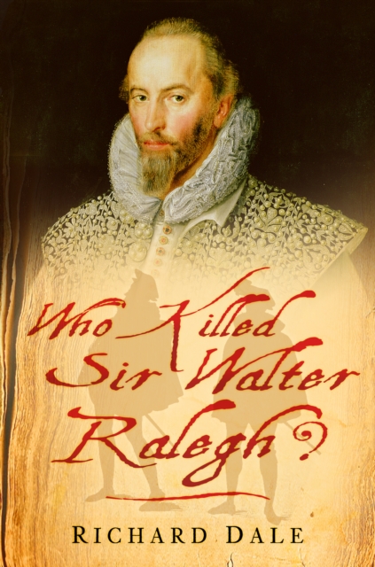 Who Killed Sir Walter Ralegh?, Hardback Book