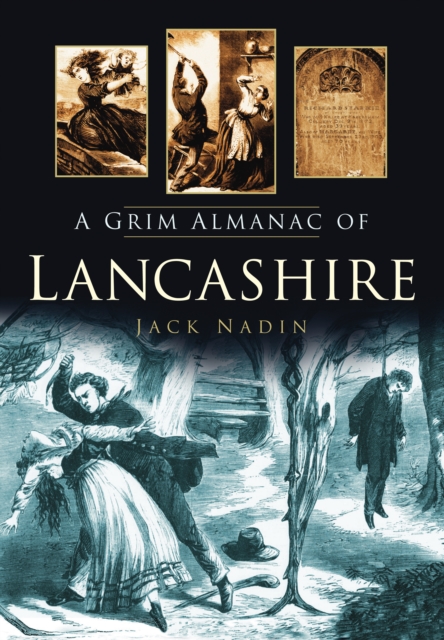 A Grim Almanac of Lancashire, Paperback / softback Book