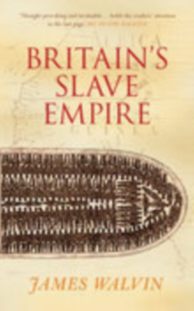 Britain's Slave Empire, Paperback / softback Book