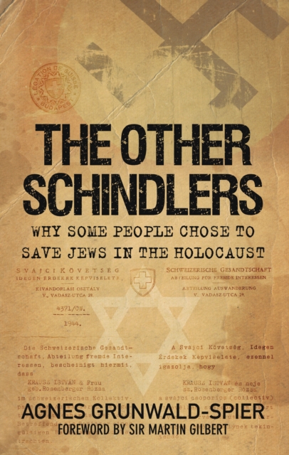 The Other Schindlers : Why Some People Chose to Save Jews in the Holocaust, Hardback Book