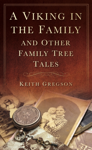 A Viking in the Family : And Other Family Tree Tales, Hardback Book
