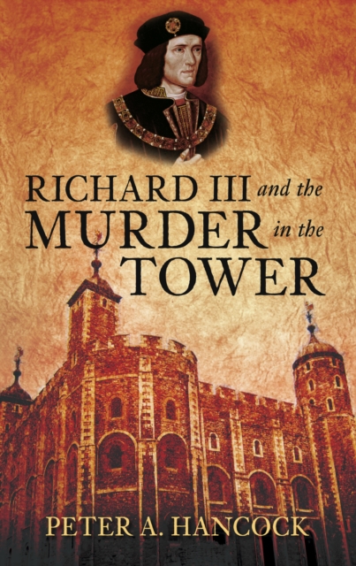 Richard III and the Murder in the Tower, Paperback / softback Book