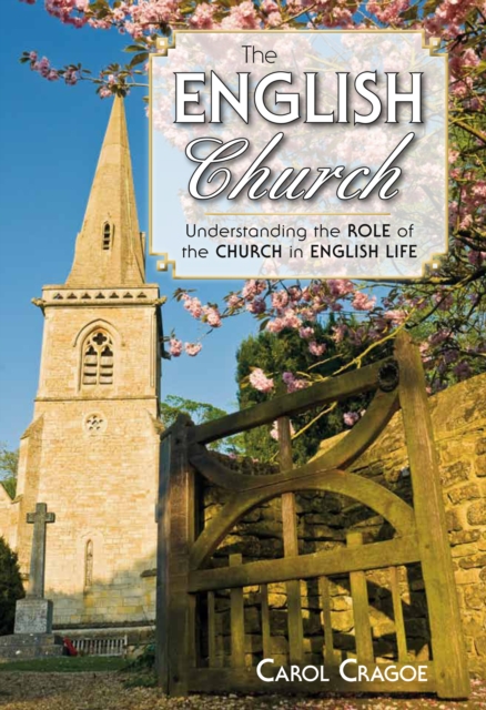 The English Church : Understanding the Role of the Church in English Life, Hardback Book