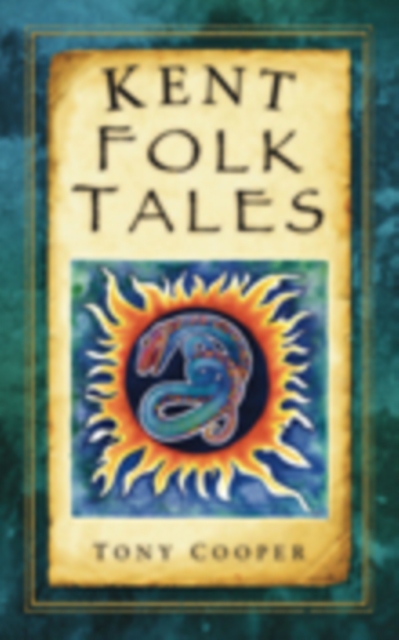 Kent Folk Tales, Paperback / softback Book