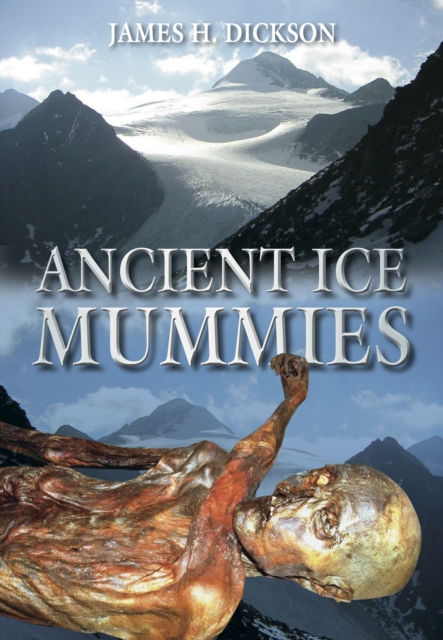 Ancient Ice Mummies, Paperback / softback Book