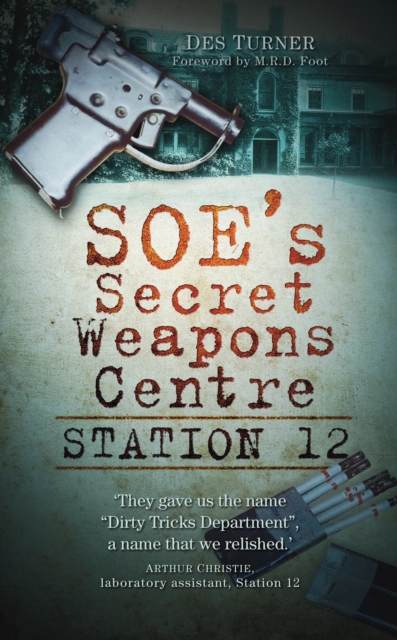 Station 12 : SOE's Secret Weapons Centre, Paperback / softback Book
