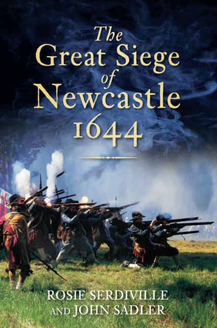 The Great Siege of Newcastle 1644, Paperback / softback Book