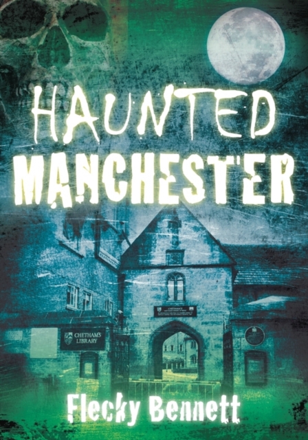 Haunted Manchester, Paperback / softback Book