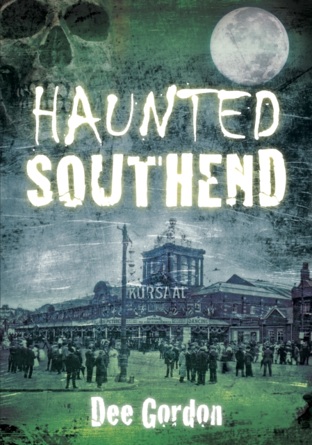 Haunted Southend, Paperback / softback Book