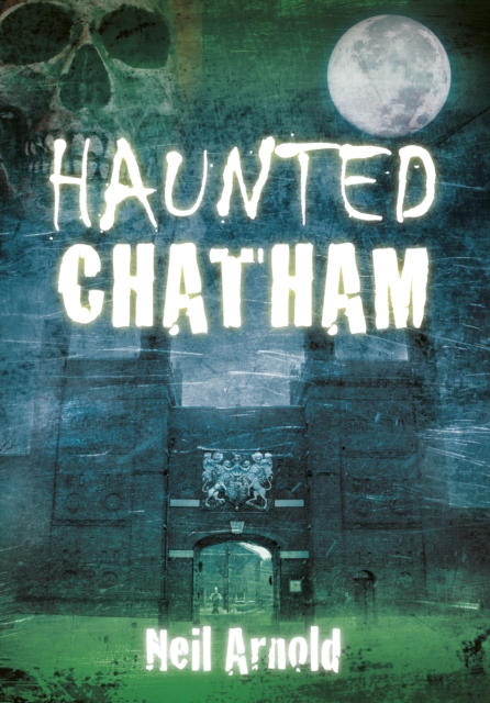 Haunted Chatham, Paperback / softback Book