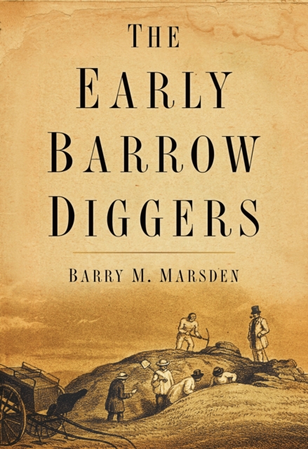 The Early Barrow Diggers, Paperback / softback Book