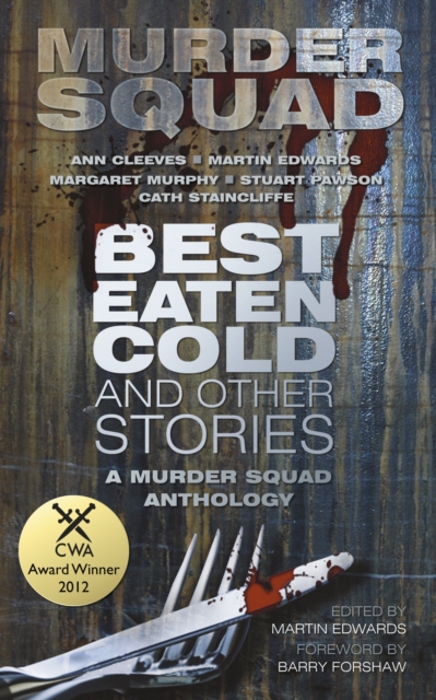 Best Eaten Cold and Other Stories : A Murder Squad Anthology, Paperback / softback Book