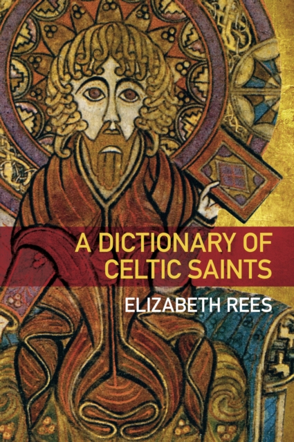 A Dictionary of Celtic Saints, Paperback / softback Book