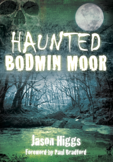 Haunted Bodmin Moor, Paperback / softback Book