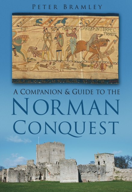 A Companion and Guide to the Norman Conquest, Paperback / softback Book
