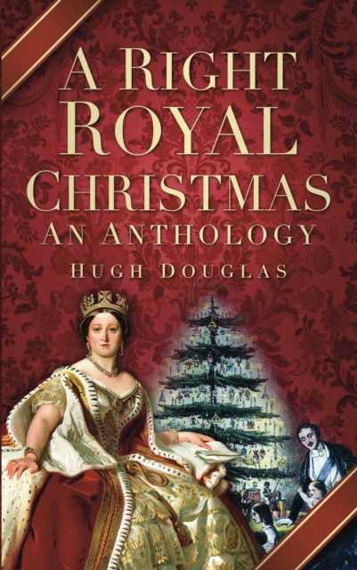 A Right Royal Christmas : An Anthology, Paperback / softback Book