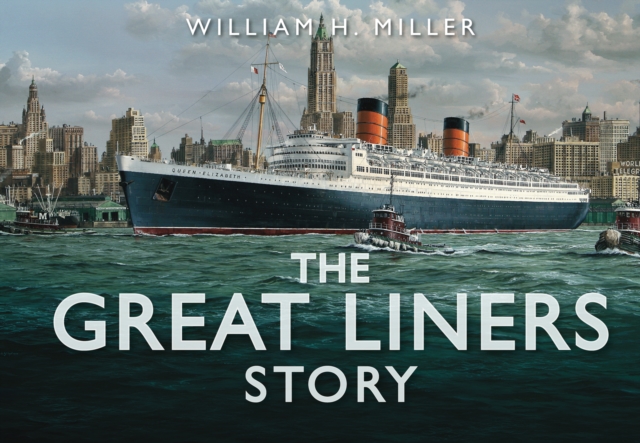 The Great Liners Story, Hardback Book