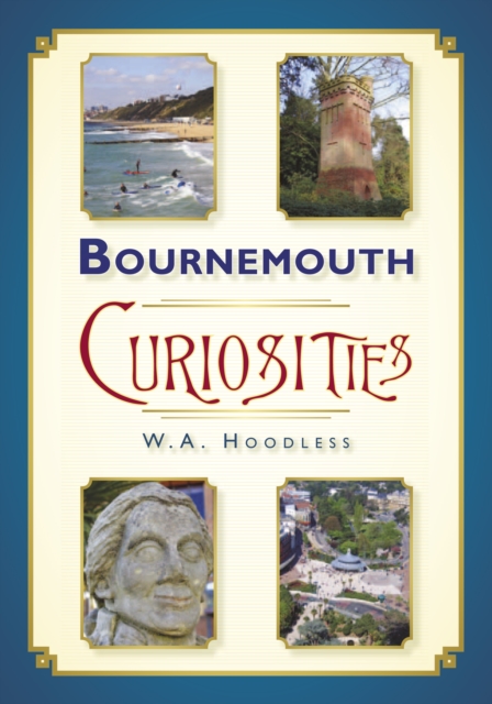 Bournemouth Curiosities, Paperback / softback Book