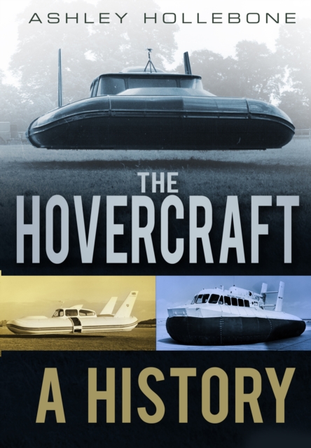 The Hovercraft : A History, Paperback / softback Book