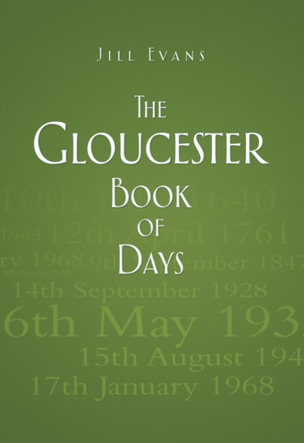 The Gloucester Book of Days, Hardback Book