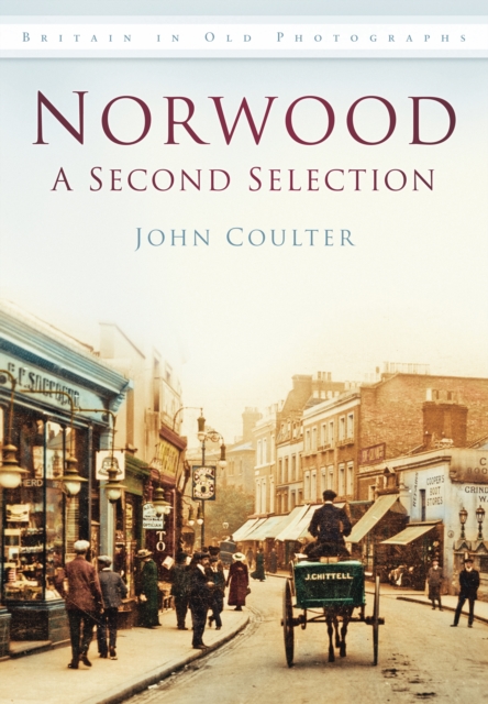 Norwood: A Second Selection : Britain in Old Photographs, Paperback / softback Book